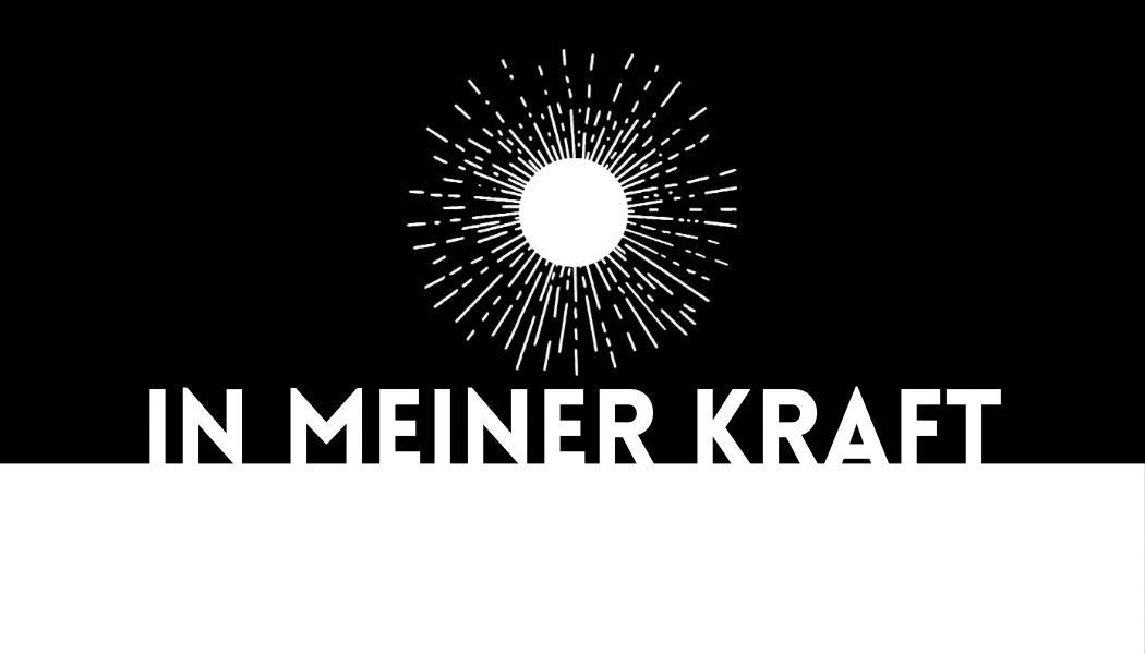 In meiner Kraft